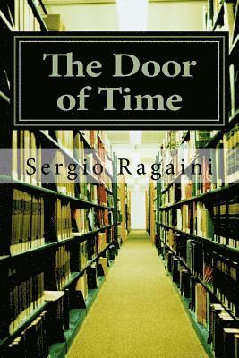 Sergio Ragaini - The Door of Time, Häftad. Tillgänglighet: Lägg i varukorg