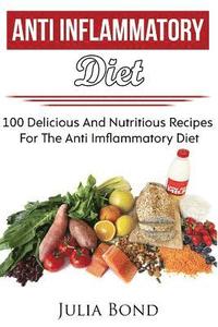 Anti Imflammation: Reverse Diesease, Heal Your Body, Anti Imflammatory Recipes, PH Balance, Detoxification, Lose Weight, Rapid Weight Los