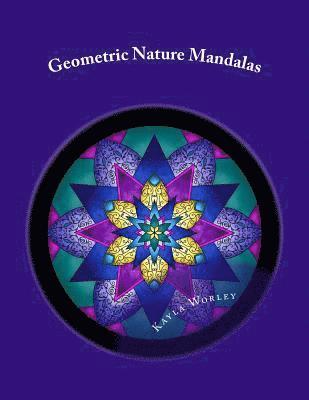 Kayla M. Worley - Geometric Nature Mandalas: Unique Designs for All Ages to Color, Häftad. Tillgänglighet: Lägg i varukorg