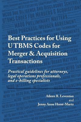 Jenny Anne Horst-Martz, Aileen R. Leventon - Best Practices for Using UTBMS Codes for Merger & Acquisition Transactions: Practical guidelines for attorneys, legal operations professionals, and e-, Häftad. Tillgänglighet: Lägg i varukorg