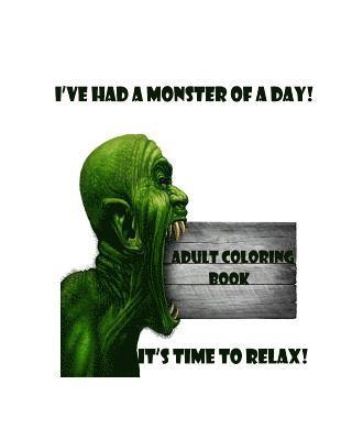 Paul a. Ibbetson - I've had a Monster of a day!: Time to relax!, Häftad. Tillgänglighet: Lägg i varukorg