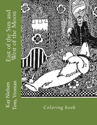 East of the Sun and West of the Moon: Coloring book, Häftad. Tillgänglighet: Lägg i varukorg