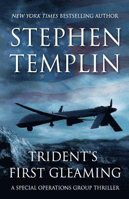 Stephen Templin - Trident's First Gleaming: [#1] A Special Operations Group Thriller, Häftad. Tillgänglighet: Lägg i varukorg
