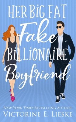 Victorine E. Lieske - Her Big Fat Fake Billionaire Boyfriend, Häftad. Tillgänglighet: Lägg i varukorg