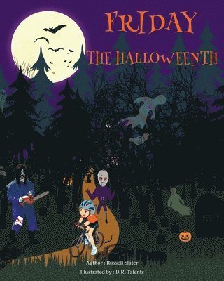 Russell Slater - Friday the Halloweenth, Häftad. Tillgänglighet: Lägg i varukorg