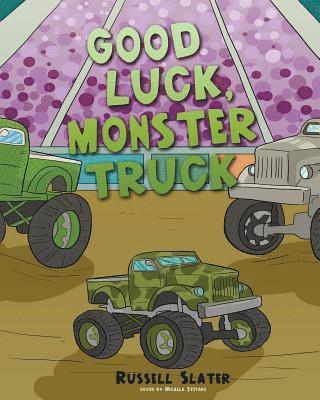 Russell Slater - Good Luck, Monster Truck, Häftad. Tillgänglighet: Lägg i varukorg
