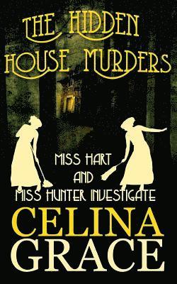 Celina Grace - The Hidden House Murders: (Miss Hart and Miss Hunter Investigate: Book 3), Häftad. Tillgänglighet: Lägg i varukorg