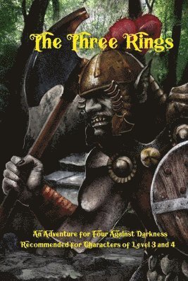 The Three Rings: An Adventure for Four Against Darkness for characters of level 3 and 4, Häftad. Tillgänglighet: Lägg i varukorg
