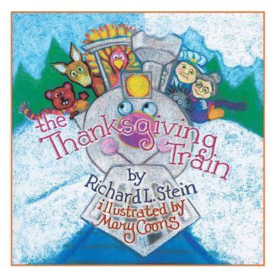 Richard L. Stein - The Thanksgiving Train, Häftad