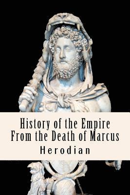 Herodian, Taylor Anderson - History of the Empire From the Death of Marcus, Häftad. Tillgänglighet: Lägg i varukorg