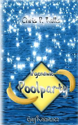 Chris P. Rolls - Irgendwie Poolparty: Gayromance, Häftad. Tillgänglighet: Lägg i varukorg