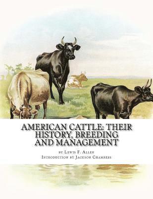 Lewis F. Allen - American Cattle: Their History, Breeding and Management, Häftad. Tillgänglighet: Lägg i varukorg