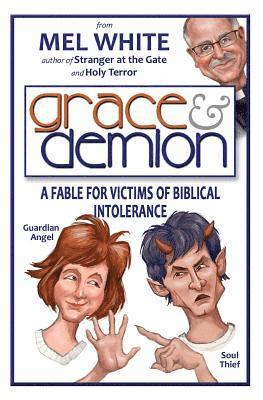 Mel White - Grace & Demion: A Fable for Victims of Biblical Intolerance, Häftad. Tillgänglighet: Lägg i varukorg