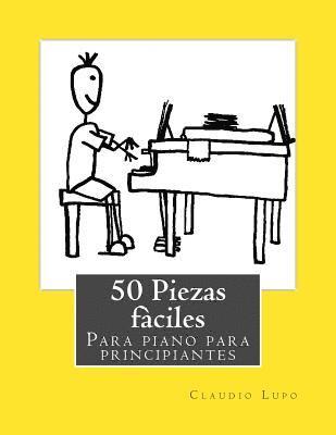 Claudio Lupo - 50 Piezas fàciles para piano para principiantes, Häftad. Tillgänglighet: Lägg i varukorg