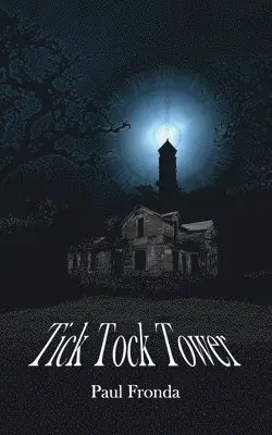 Paul Fronda - Tick Tock Tower, Häftad. Tillgänglighet: Lägg i varukorg