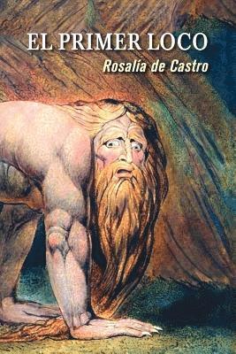 Rosalia de Castro - El primer loco, Häftad