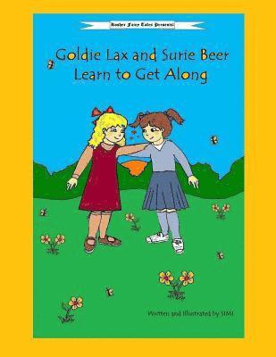 Simi - Goldie Lax and Surie Beer Learn to Get Along, Häftad. Tillgänglighet: Lägg i varukorg