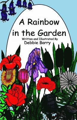 Debbie Barry - A Rainbow in the Garden, Häftad. Tillgänglighet: Lägg i varukorg