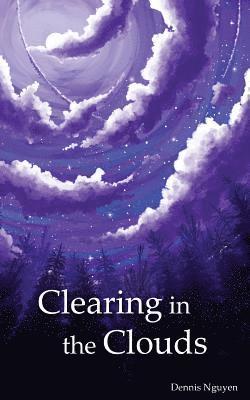 Dennis Nguyen - Clearing in the Clouds, Häftad. Tillgänglighet: Lägg i varukorg