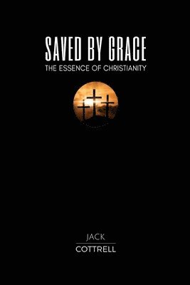 Jack Cottrell - Saved by Grace, Häftad. Tillgänglighet: Lägg i varukorg