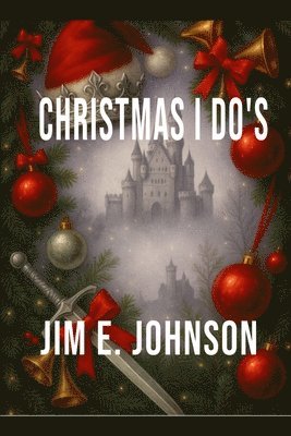 Jim E. Johnson - Christmas I Do's, Häftad. Tillgänglighet: Lägg i varukorg