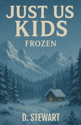 D Stewart - Just Us Kids - Frozen, Häftad. Tillgänglighet: Tillfälligt slut