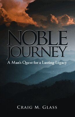 Craig M. Glass, Mike Hamel - Noble Journey, Häftad