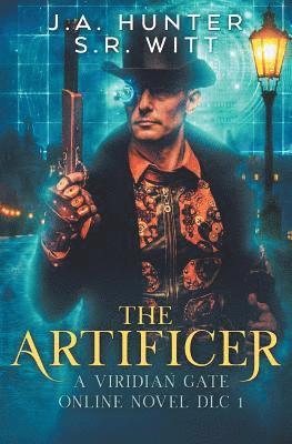 James Hunter, S. R. Witt - The Artificer: A Viridian Gate Online Novel, Häftad. Tillgänglighet: Lägg i varukorg