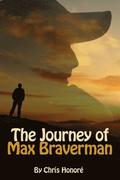 The Journey of Max Braverman
