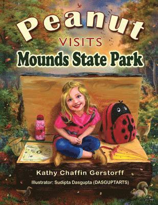 Kathy Chaffin Gerstorff - Peanut Visits Mounds State Park, Häftad. Tillgänglighet: Lägg i varukorg