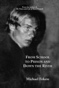 From School to Prison and Down the River