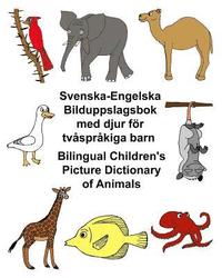 Svenska-Engelska Bilduppslagsbok med djur för tvåspråkiga barn Bilingual Children's Picture Dictionary of Animals