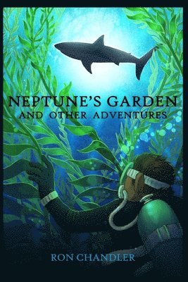 Ron Chandler - Neptune's Garden and Other Adventures, Häftad. Tillgänglighet: Lägg i varukorg