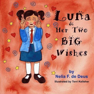 Nelia F. de Deus - Luna And Her Two Big Wishes, Häftad. Tillgänglighet: Lägg i varukorg