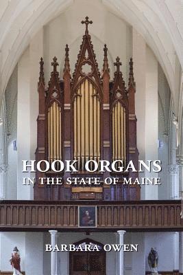 Rollin Smith, Barbara Owen - Hook Organs in the State of Maine, Häftad. Tillgänglighet: Lägg i varukorg