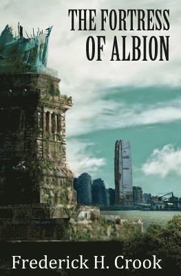 Frederick H. Crook - The Fortress of Albion, Häftad. Tillgänglighet: Lägg i varukorg