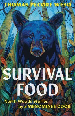 Thomas Pecore Weso - Survival Food: North Woods Stories by a Menominee Cook, Häftad