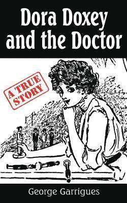 George Garrigues - Dora Doxey and the Doctor, Häftad