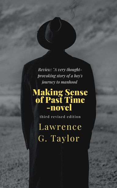 Making sense of past time : novel av Lawrence G Taylor