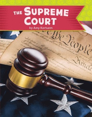 Amy Kortuem - The U.S. Supreme Court, Inbunden