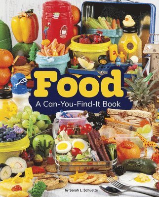 Sarah L. Schuette - Food: A Can-You-Find-It Book, Inbunden. Tillgänglighet: Lägg i varukorg
