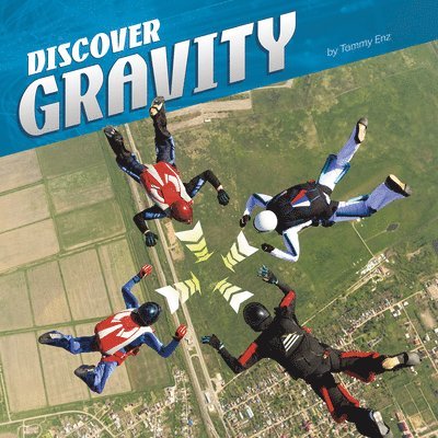 Tammy Enz - Discover Gravity, Inbunden