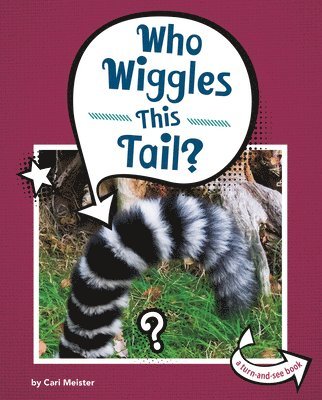 Cari Meister - Who Wiggles This Tail?, Inbunden