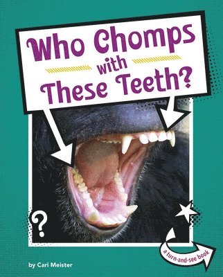 Cari Meister - Who Chomps with These Teeth?, Inbunden