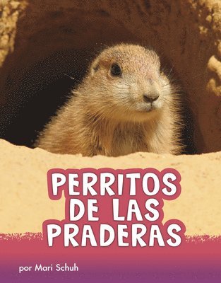 Mari Schuh - Perritos de Las Praderas (Prairie Dogs), Inbunden