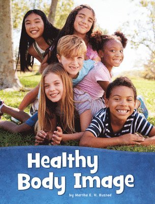 Martha E. H. Rustad - Healthy Body Image, Inbunden