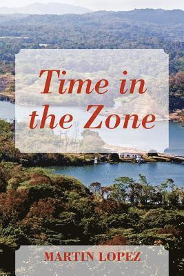 Martin Lopez - Time in the Zone, Häftad