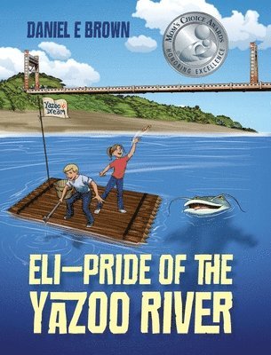 Daniel E Brown - ELI - Pride of the Yazoo River, Inbunden