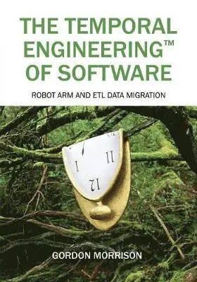 Gordon Morrison - Temporal Engineering(TM) of Software, Häftad. Tillgänglighet: Lägg i varukorg