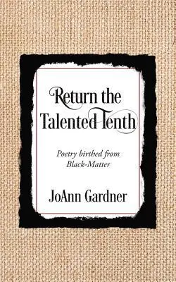 JoAnn Gardner - Return the Talented Tenth, Häftad. Tillgänglighet: Lägg i varukorg